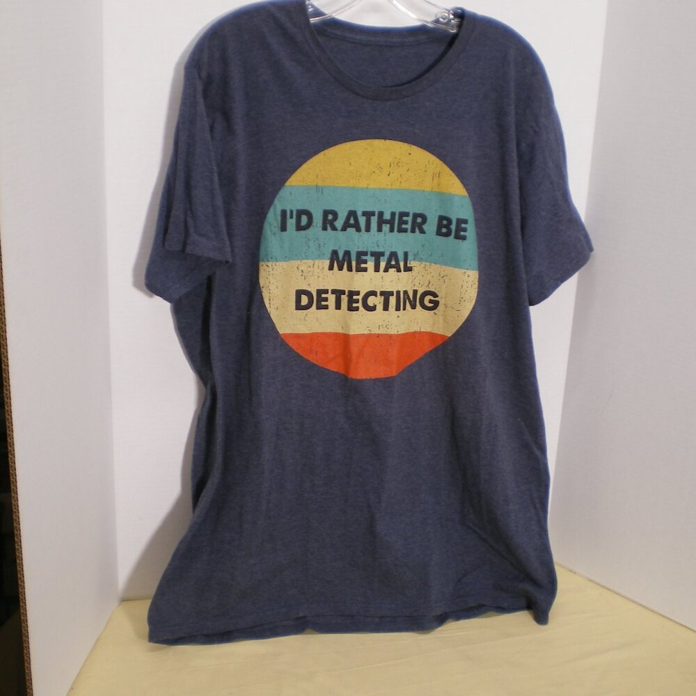 I'd Rather Be Metal Detecting Denim Blue Graphic Tee Shirt, Size XL